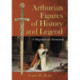 Arthurian Figures of History and Legend: A Biographical Dictionary