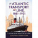 The Atlantic Transport Line, 1881-1931: A History with Details on All Ships