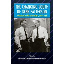 The Changing South of Gene Patterson: Journalism and Civil Rights, 1960-1968