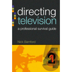 Directing Television: A professional survival guide