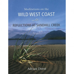 Reflections at Sandhill Creek: Meditations on the Wild West Coast