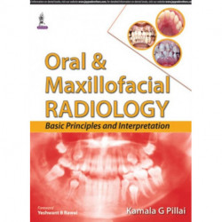 Oral & Maxillofacial Radiology: Basic Principles and Interpretation