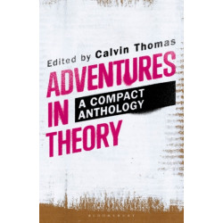 Adventures in Theory: A Compact Anthology