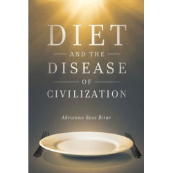 Diet and the Disease of Civilization