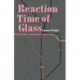 Reaction Time of Glass