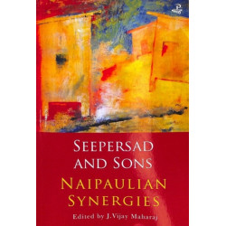 Seepersad and Sons: Naipaulian Synergies
