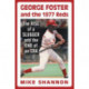 George Foster and the 1977 Reds: The Rise of a Slugger and the End of an Era