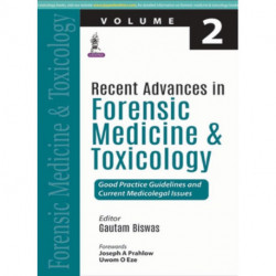 Recent Advances in Forensic Medicine and Toxicology - 2: Good Practice Guidelines and Current Medicolegal Issues