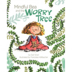 Mindful Bea and the Worry Tree