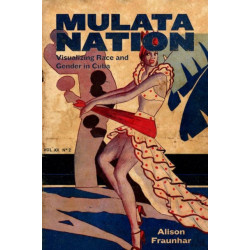 Mulata Nation: Visualizing Race and Gender in Cuba