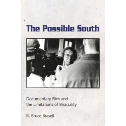 The Possible South: Documentary Film and the Limitations of Biraciality