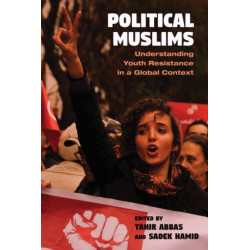 Political Muslims: Understanding Youth Resistance in a Global Context