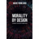 Morality by Design - Technology's Challenge to Human Values
