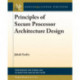 Principles of Secure Processor Architecture Design