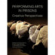 Performing Arts in Prisons: Creative Perspectives
