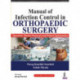Manual of Infection Control in Orthopaedic Surgery: Operation Theater Protocols and Patient Optimization