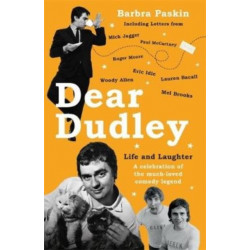 Dear Dudley: Life and Laughter - A celebration of the much-loved comedy legend: A Celebration of the Much-Loved Comedy Legend