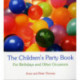 The Children's Party Book: For Birthdays and Other Occasions