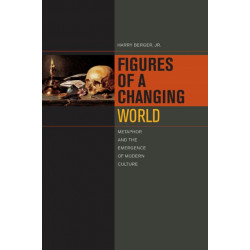 Figures of a Changing World: Metaphor and the Emergence of Modern Culture
