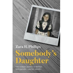 Somebody's Daughter - a moving journey of discovery, recovery and adoption