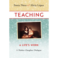 Teaching: A Life's Work—a Mother–Daughter Dialogue