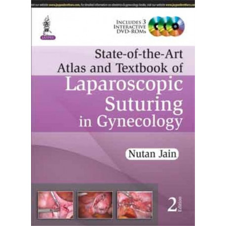 State-of-the-Art Atlas and Textbook of Laparoscopic Suturing in Gynecology