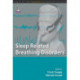 Sleep Related Breathing Disorders