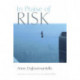 In Praise of Risk