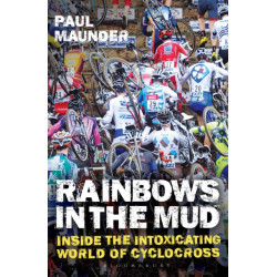 Rainbows in the Mud: Inside the Intoxicating World of Cyclocross