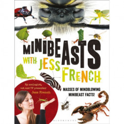 Minibeasts with Jess French: Masses of mindblowing minibeast facts!