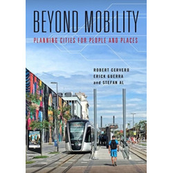Beyond Mobility: Planning Cities for People and Places