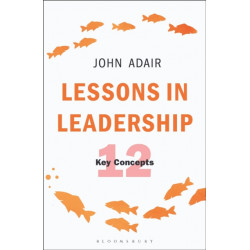 Lessons in Leadership: 12 Key Concepts