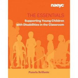 The Essentials: Supporting Young Children with Disabilities in the Classroom