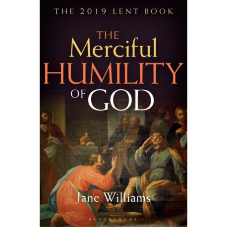 The Merciful Humility of God: The 2019 Lent Book