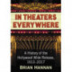In Theaters Everywhere: A History of the Hollywood Wide Release, 1913-2017