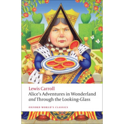 Alice's Adventures in Wonderland and Through the Looking-Glass