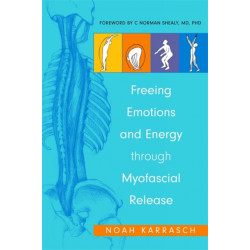 Freeing Emotions and Energy Through Myofascial Release