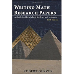 Writing Math Research Papers: A Guide for High School Students and Instructors