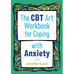The CBT Art Workbook for Coping with Anxiety