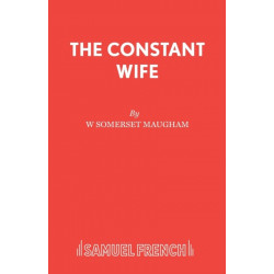 The Constant Wife: A Play