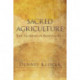 Sacred Agriculture: The Alchemy of Biodynamics