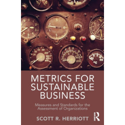 Metrics for Sustainable Business: Measures and Standards for the Assessment of Organizations