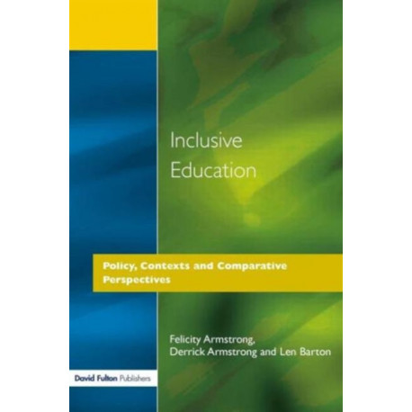 Inclusive Education: Policy, Contexts and Comparative Perspectives