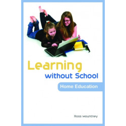 Learning without School: Home Education