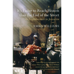 It's Easier to Reach Heaven than the End of the Street: A Jerusalem Memoir