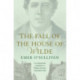 The Fall of the House of Wilde: Oscar Wilde and His Family