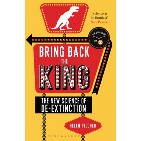 Bring Back the King: The New Science of De-extinction