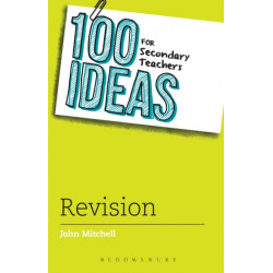 100 Ideas for Secondary Teachers: Revision