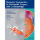 Operative Approaches in Orthopedic Surgery and Traumatology