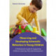 Observing and Developing Schematic Behaviour in Young Children: A Professional's Guide for Supporting Children's Learning, Play and Development